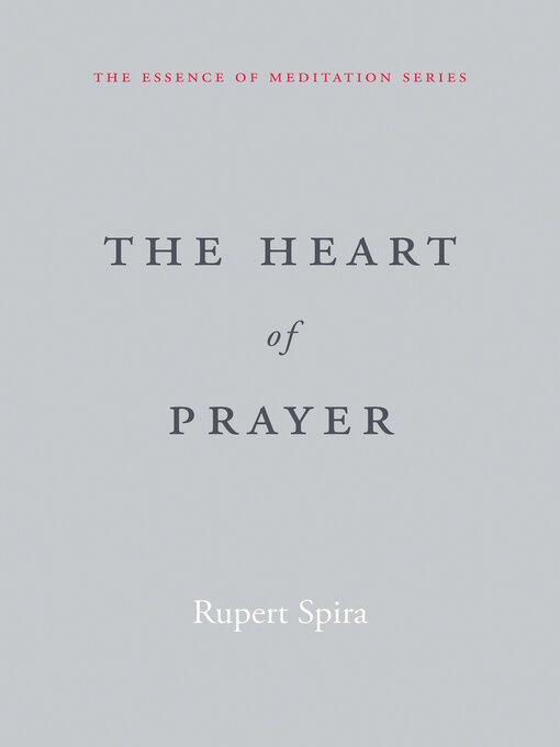 Title details for The Heart of Prayer by Rupert Spira - Available